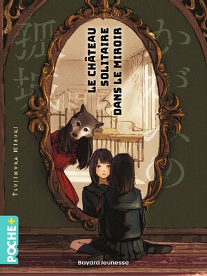 cover image of Le château solitaire dans le miroir